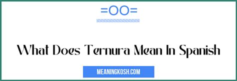 ternura meaning|ternura in spanish.